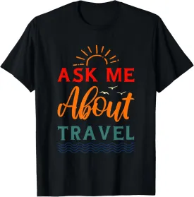 Ask Me About Travel Agent T-Shirt